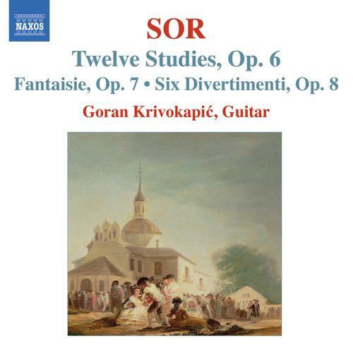 Sor, F.: 12 Studies, Op. 6 / Fantasia No. 2, Op. 7 / 6 Divertimentos, Op. 8
