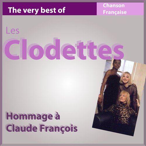 The Very Best of Les Clodettes: Hommage à Claude François (Avec versions Playback)