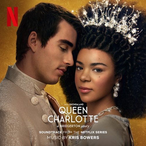Queen Charlotte: A Bridgerton Story (Soundtrack from the Netflix Series)