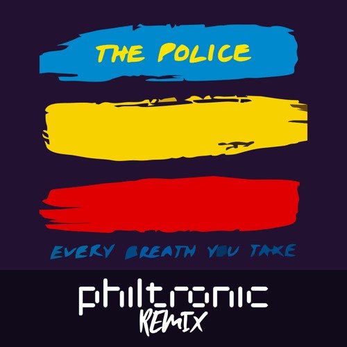 Every Breath You Take (Philtronic Remix)
