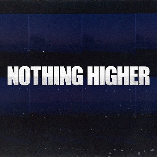 Nothing Higher - Single