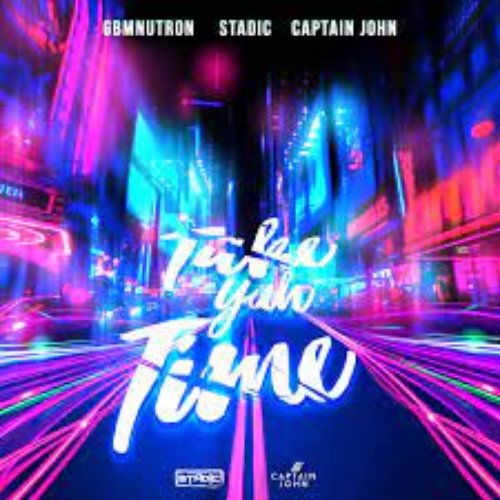 Take Yuh Time - Single