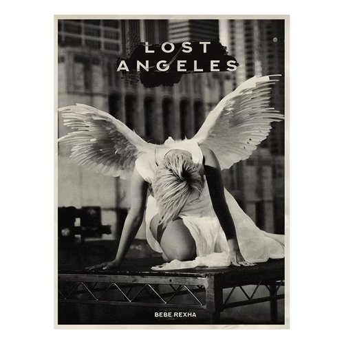 Lost Angeles — Bebe Rexha | Last.fm