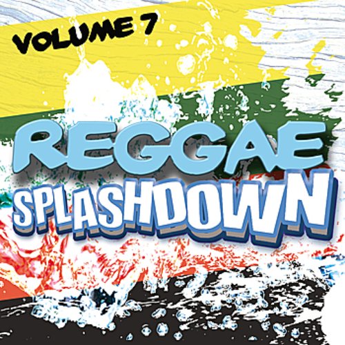 Reggae Splashdown, Vol 7