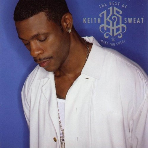 The Best of Keith Sweat: Make You Sweat