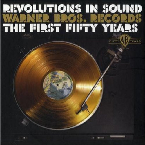 Revolutions in Sound: Warner Bros. Records - The First Fifty Years