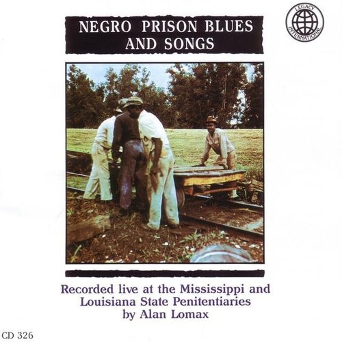 Negro Prison Blues and Songs