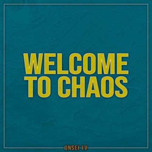Welcome to Chaos (TV Size)