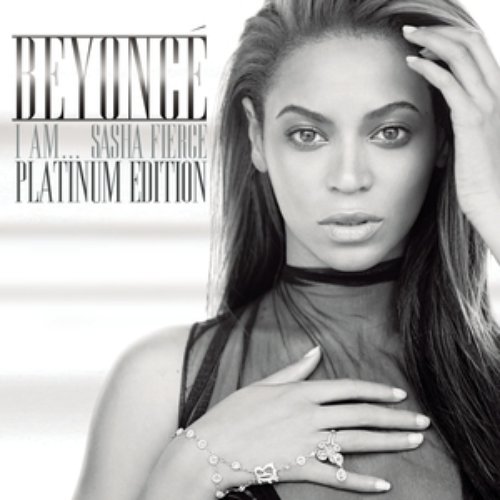 I Am... Sasha Fierce [Platinum Edition]