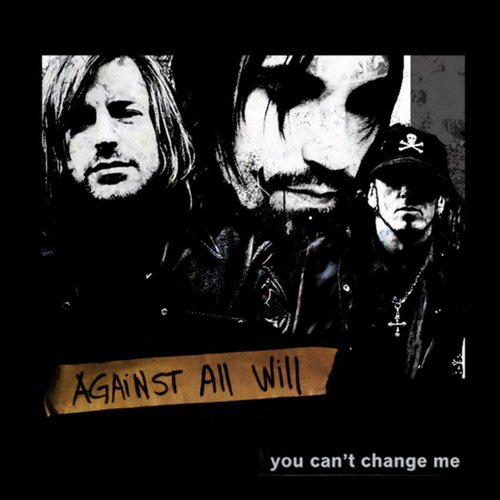 You Can't Change Me