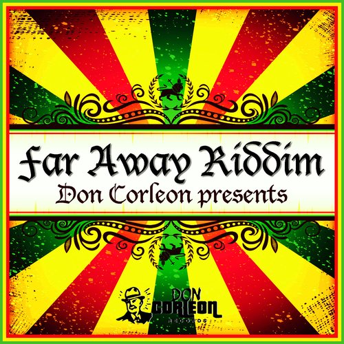 Don Corleon Presents - Far Away Riddim