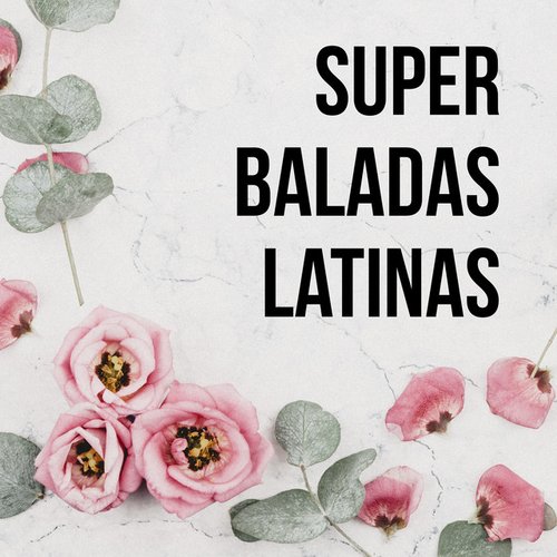 Super Baladas Latinas