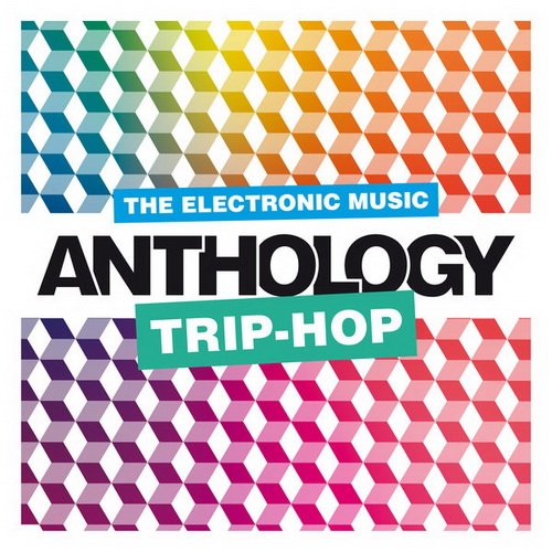 The Electronic Music Anthology Trip-Hop