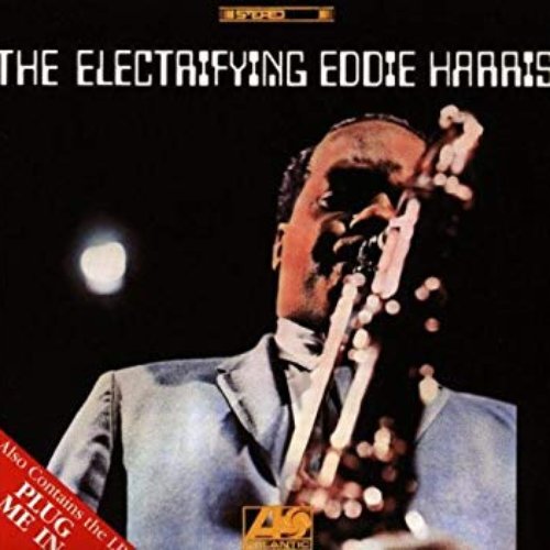 The Electrifying Eddie Harris / Plug Me In