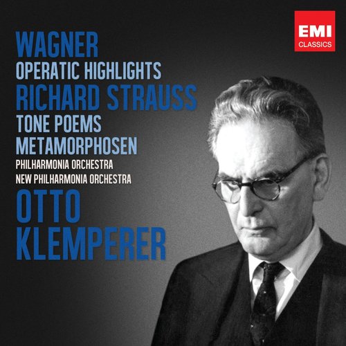Wagner: Operatic Highlights; R. Strauss: Tone Poems