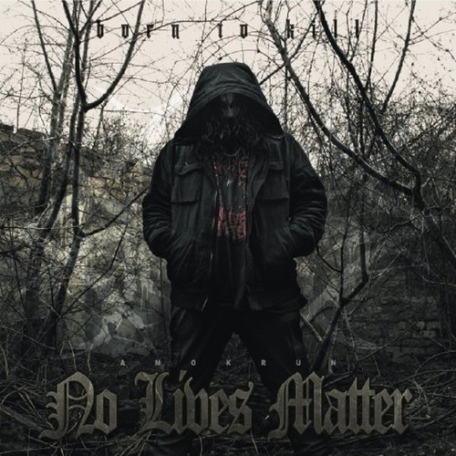 No Lives Matter