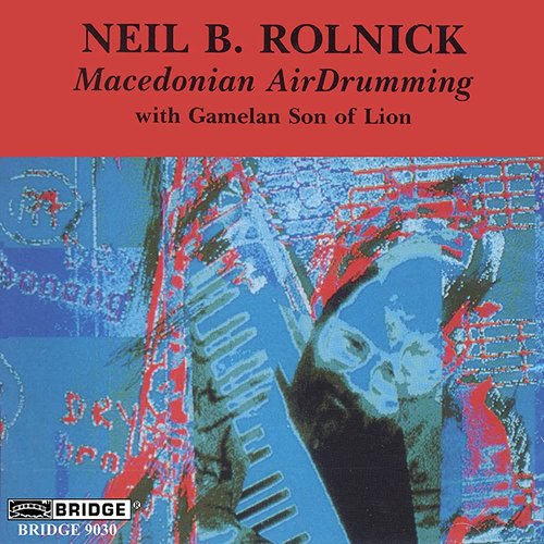 Neil Rolnick: Macedonian AirDrumming