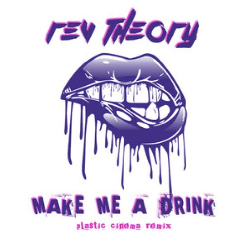Make Me a Drink (Plastic Cinema Remix) - Single