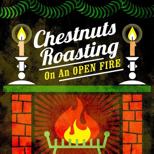Chestnuts Roasting on an Open Fire