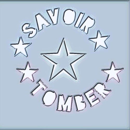 SAVOIR TOMBER
