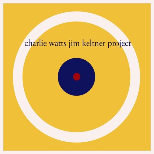 Charlie Watts / Jim Keltner Project