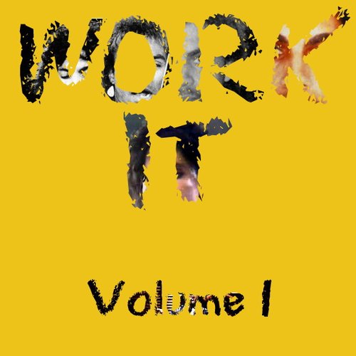 Work It, Volume 1