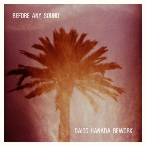 Before Any Sound (Daigo Hanada Rework)