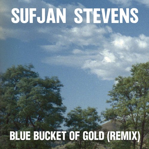 Blue Bucket of Gold (Remix) - Single