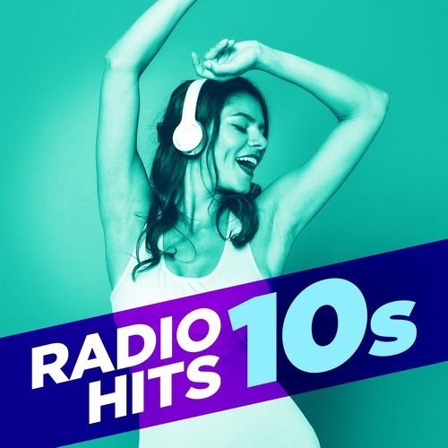 Radio Hits 10s [Explicit]