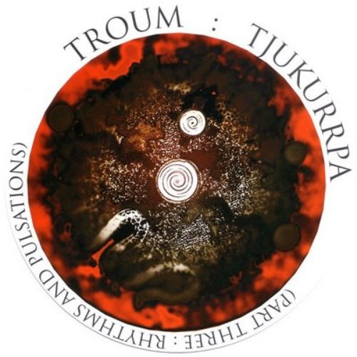 Tjukurrpa (Part Three: Rhythms and Pulsations)