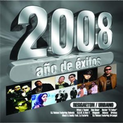 2008 Año De  Exitos Reggaeton Urbano
