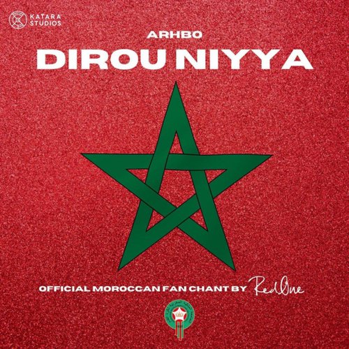 Dirou Niyya (Official Moroccan Fan Chant)