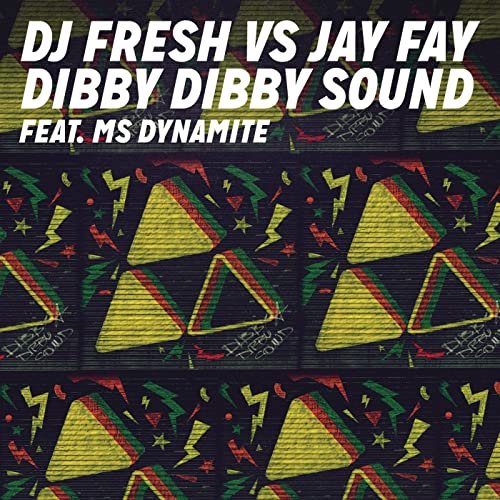 Dibby Dibby Sound (DJ Fresh vs. Jay Fay)