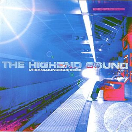 The HighEnd Sound: Urban Lounge Supreme