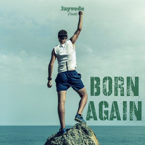Jayvede Presents: Born Again