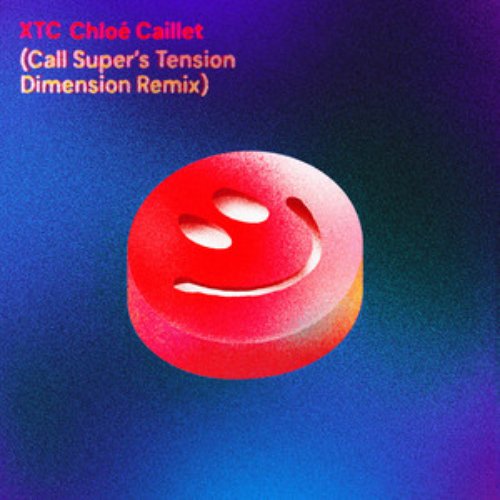XTC (Call Super's Tension Dimension Remix)