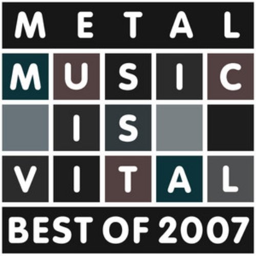 Metal Music Is Vital - Best of 2007