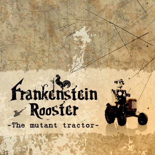 The Mutant Tractor