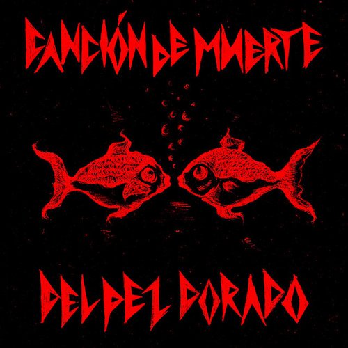 Canción de Muerte del Pez Dorado - Single