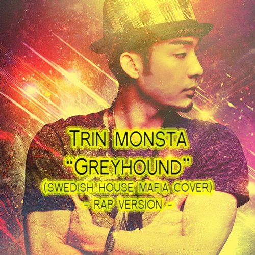 Greyhound (Rap Version) [Originally By Swedish House Mafia]