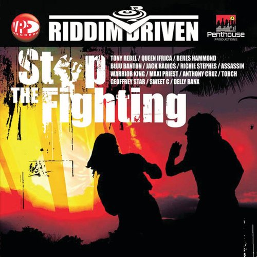 Riddim Driven: Stop The Fighting