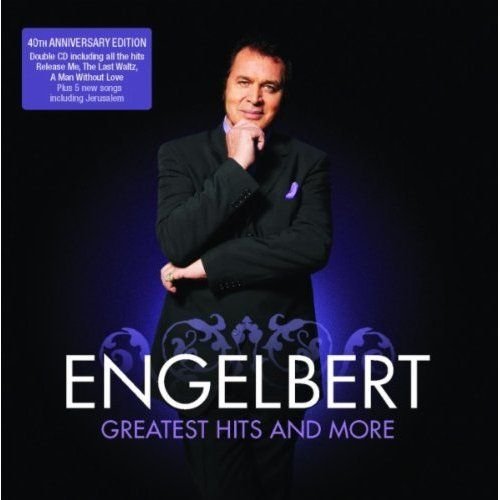 Engelbert Greatest Hits and More