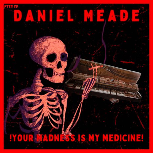 Your Madness Is My Medicine