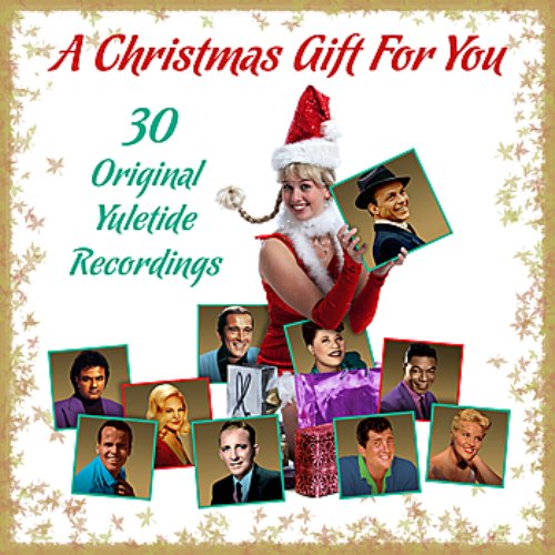 A Christmas Gift For You - 30 Original Yultide Recordings