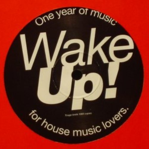 Wake Up! One Year Of Music For House Music Lovers