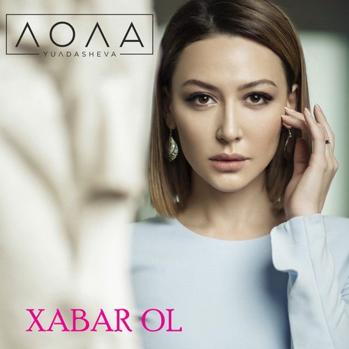 Xabar Ol — LOLA YULDASHEVA | Last.Fm