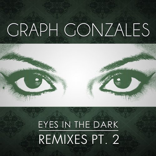 Eyes in the Dark (Remixes Part 2)