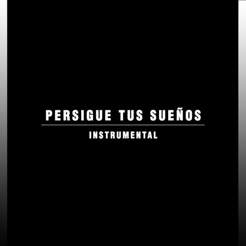 Persigue tus sueños