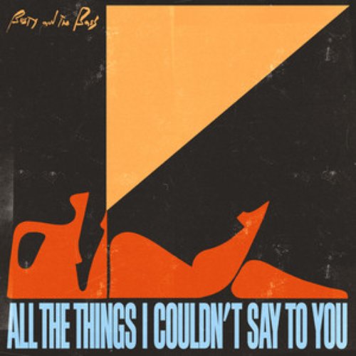 All the Things I Couldn't Say To You - Single