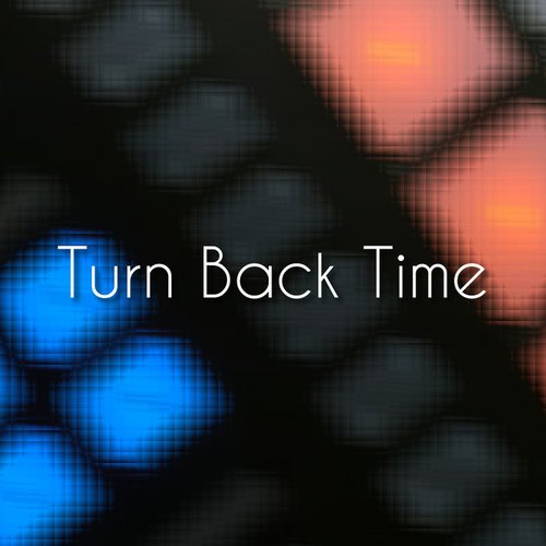 Turn Back Time - EP